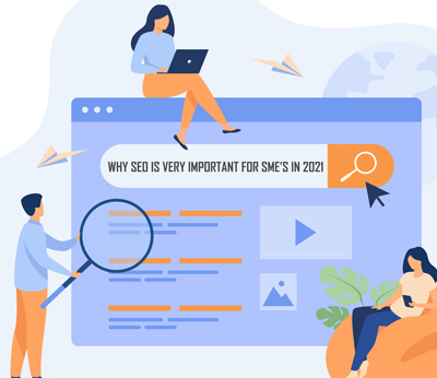 Why SEO is Very Important for SMEs in 2021