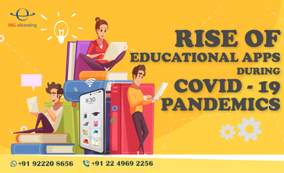 Rise of Educational Apps during COVID – 19 Pandemic.