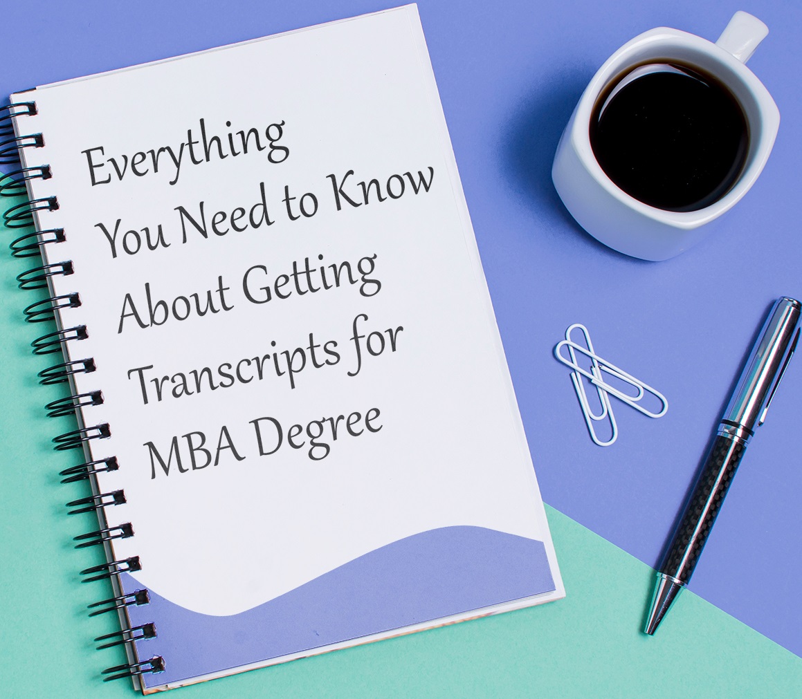 Everything You Need to Know About Getting Transcripts for MBA Degree