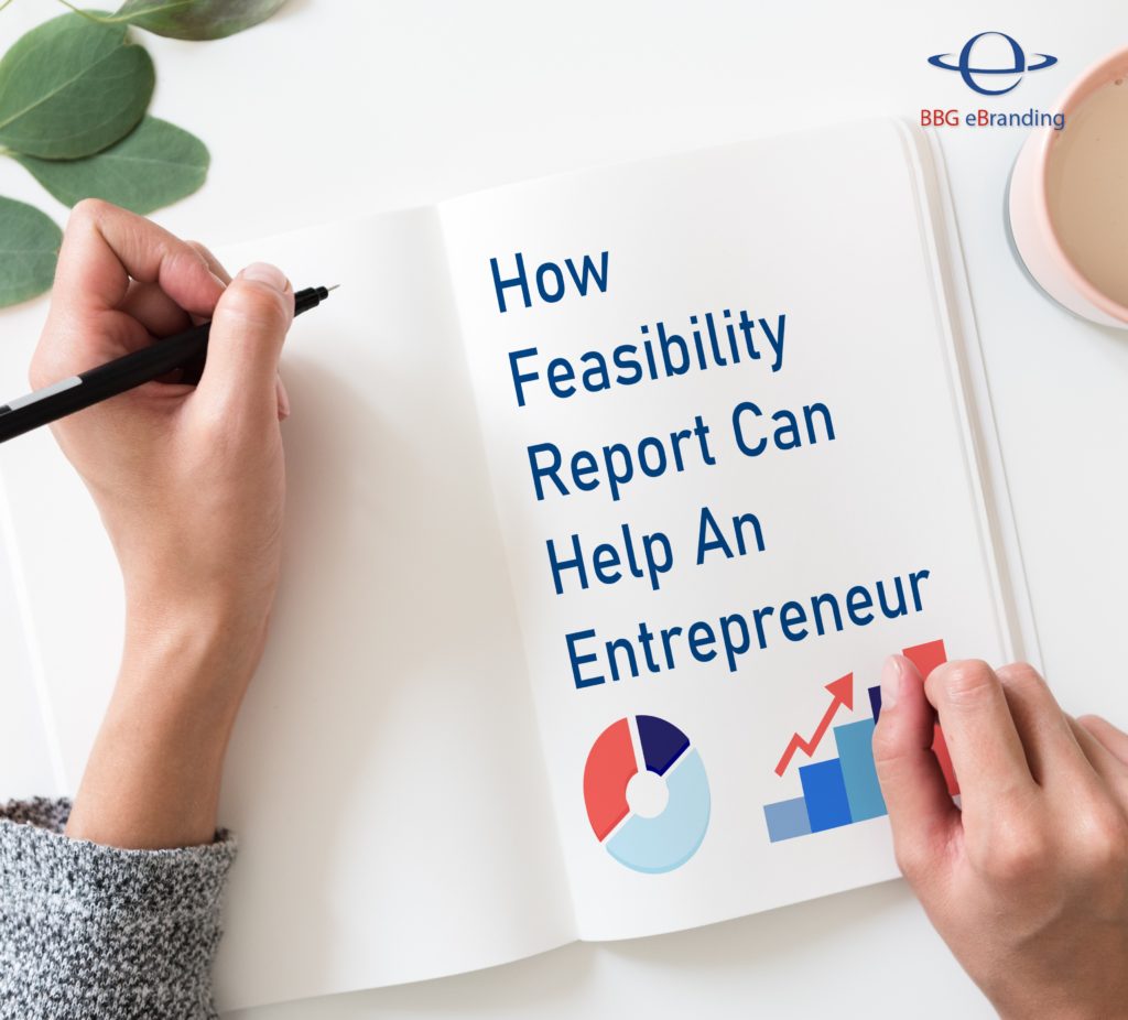 How Feasibility Report Can Help an Entrepreneur