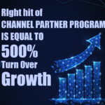 Right Hit of Channel Partner Program Is Equal To 500% Turn Over Growth.