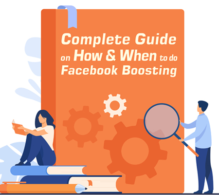 Complete Guide on How & When to Do Facebook Boosting