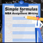 Simple Formulas for MBA Assignment Writing