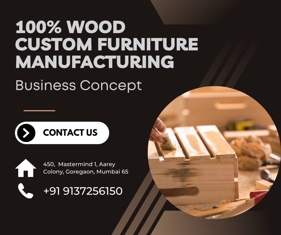 100% Wood Custom Furniture Manufacturing Business